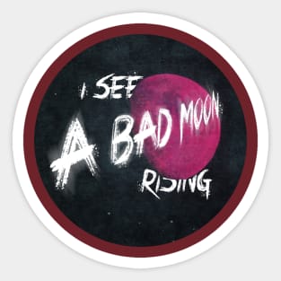 Bad moon Rising Sticker